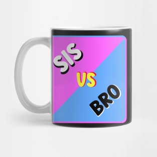 SIS VS BRO Mug